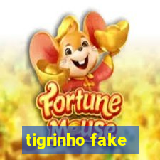 tigrinho fake